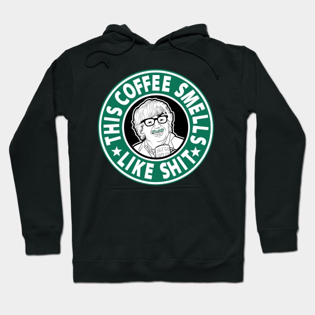 The coffee smells like shit Hoodie by Cromanart